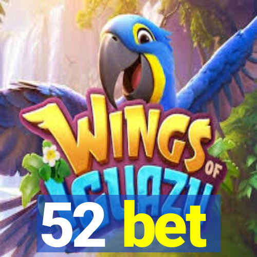 52 bet